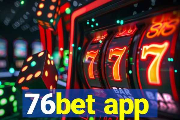 76bet app